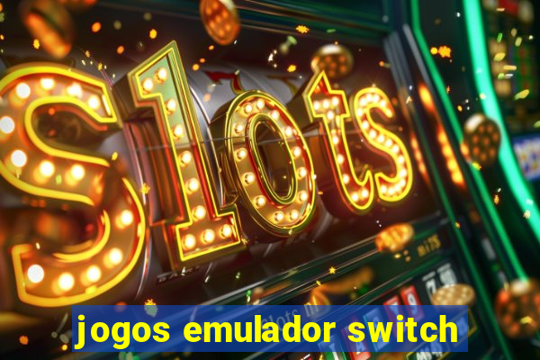 jogos emulador switch